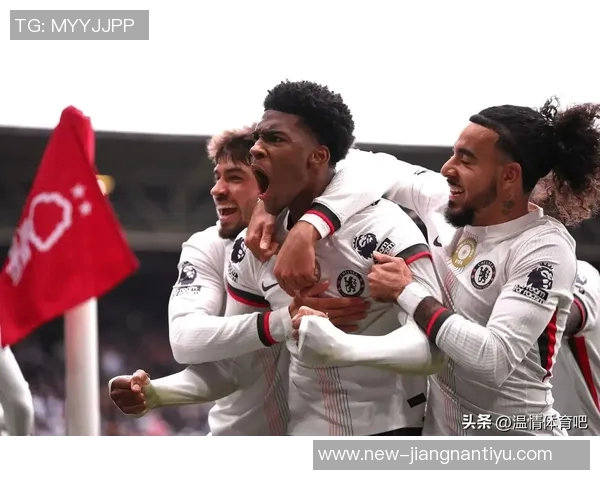 切尔西队史首次在联赛客场战胜森林实现三连胜澳波执教球队五战全胜纪录再创新高